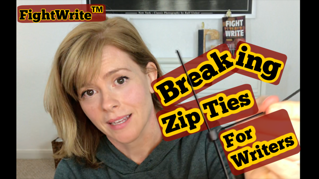 breaking-zip-ties-for-writers-fightwrite